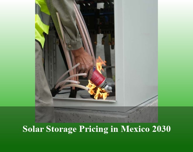 Solar Storage Pricing in Mexico 2030